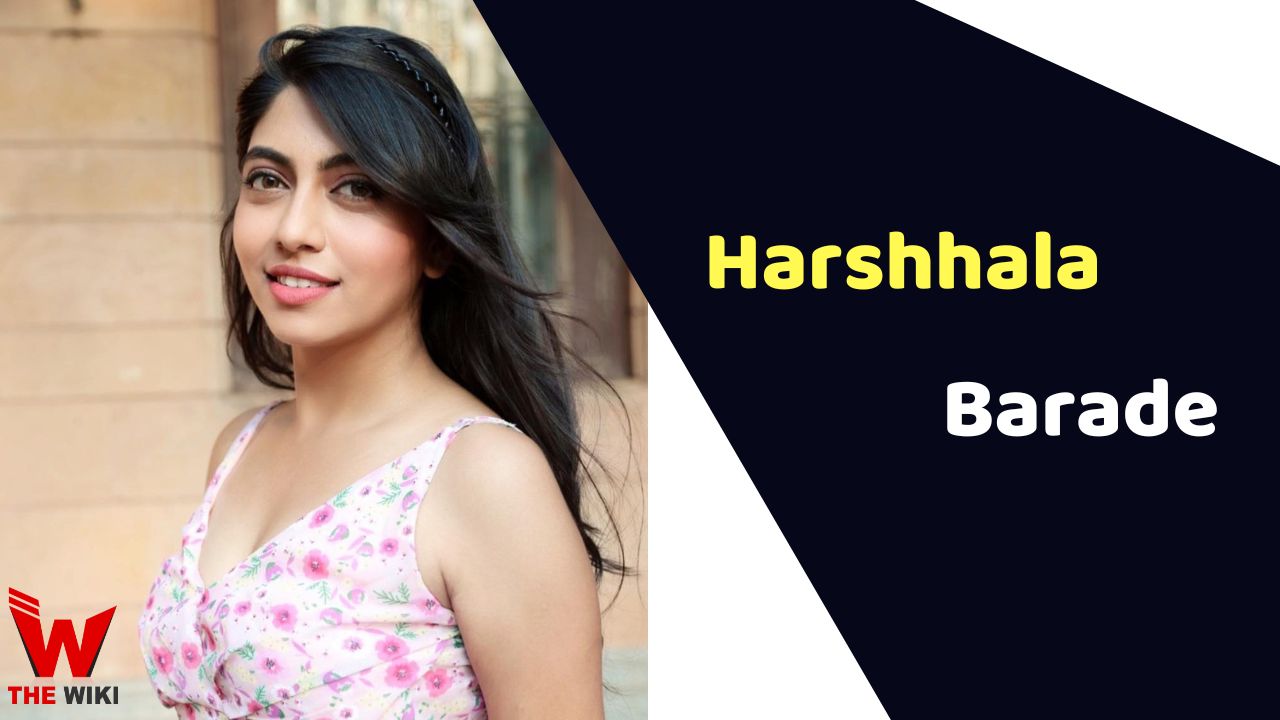 Harshhala Barade (Actress)