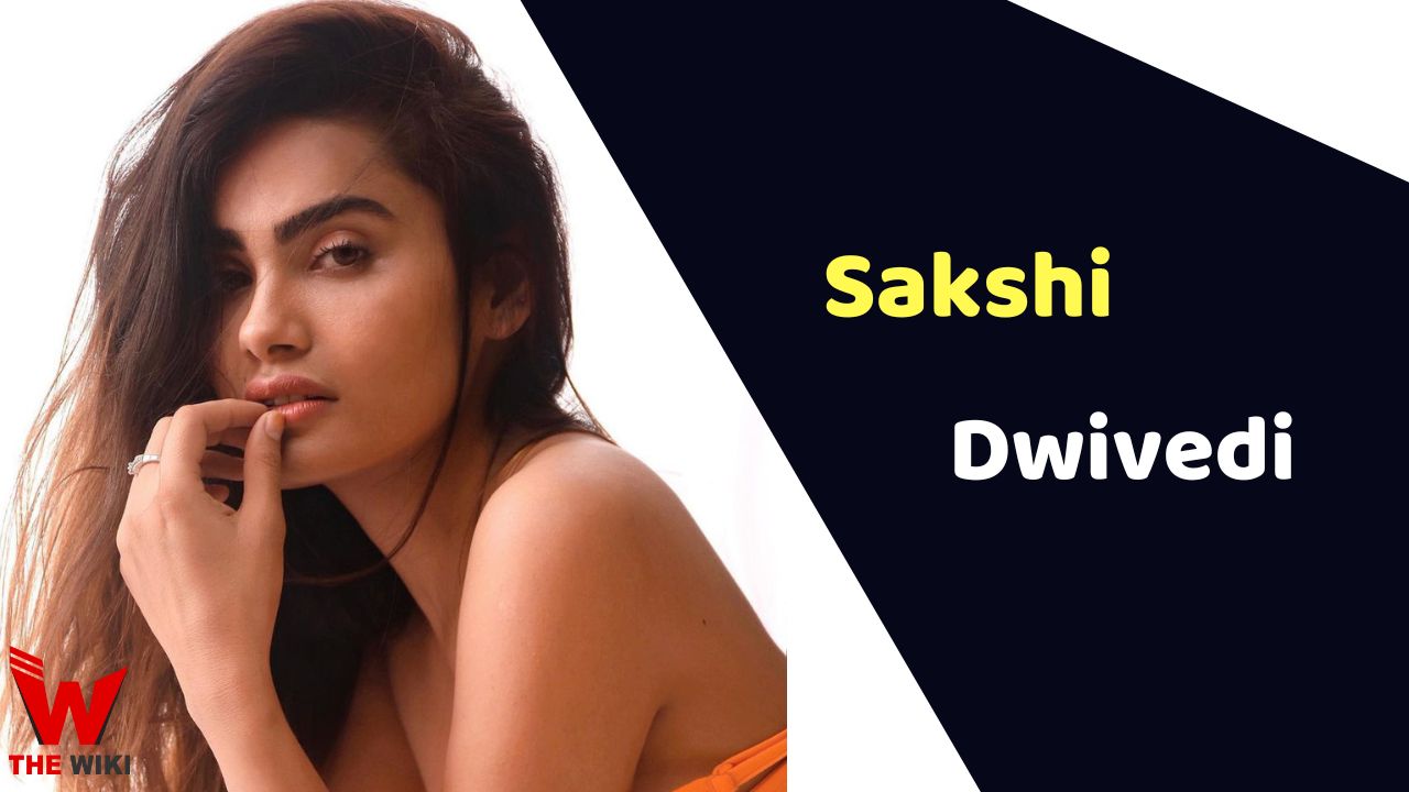 Sakshi Dwivedi ( Actress)