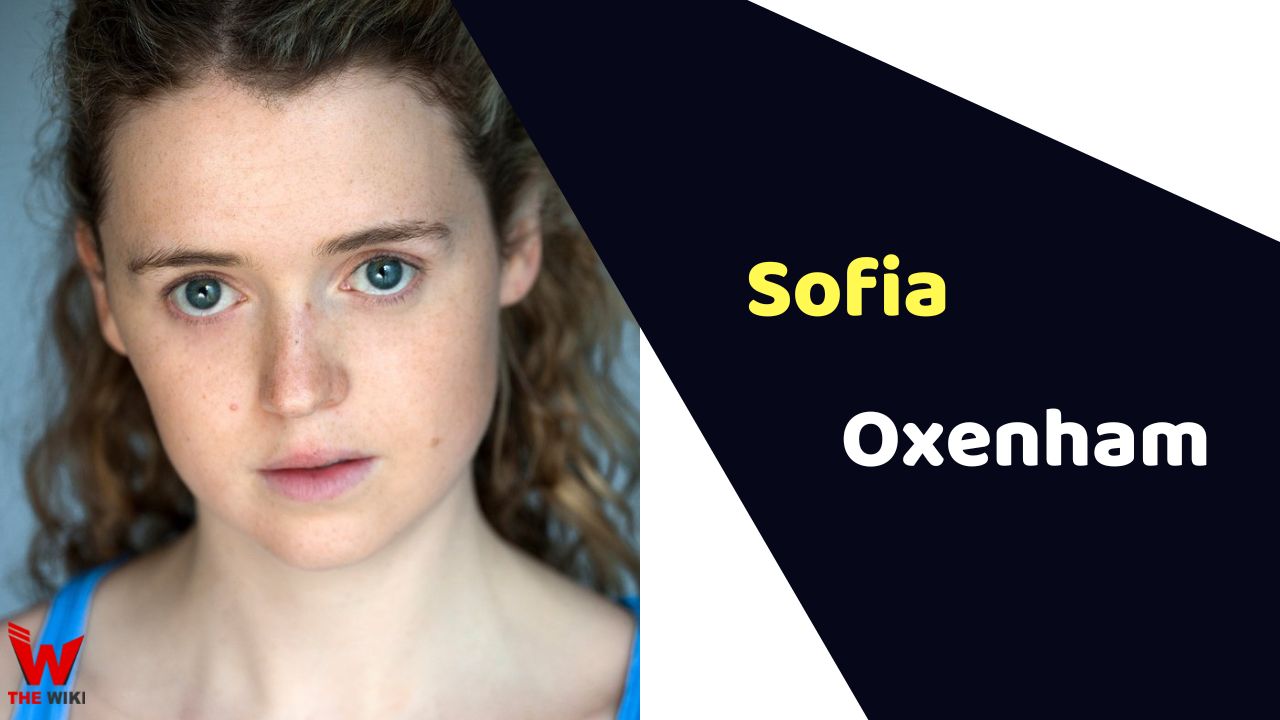 Sofia Oxenham (Actress)