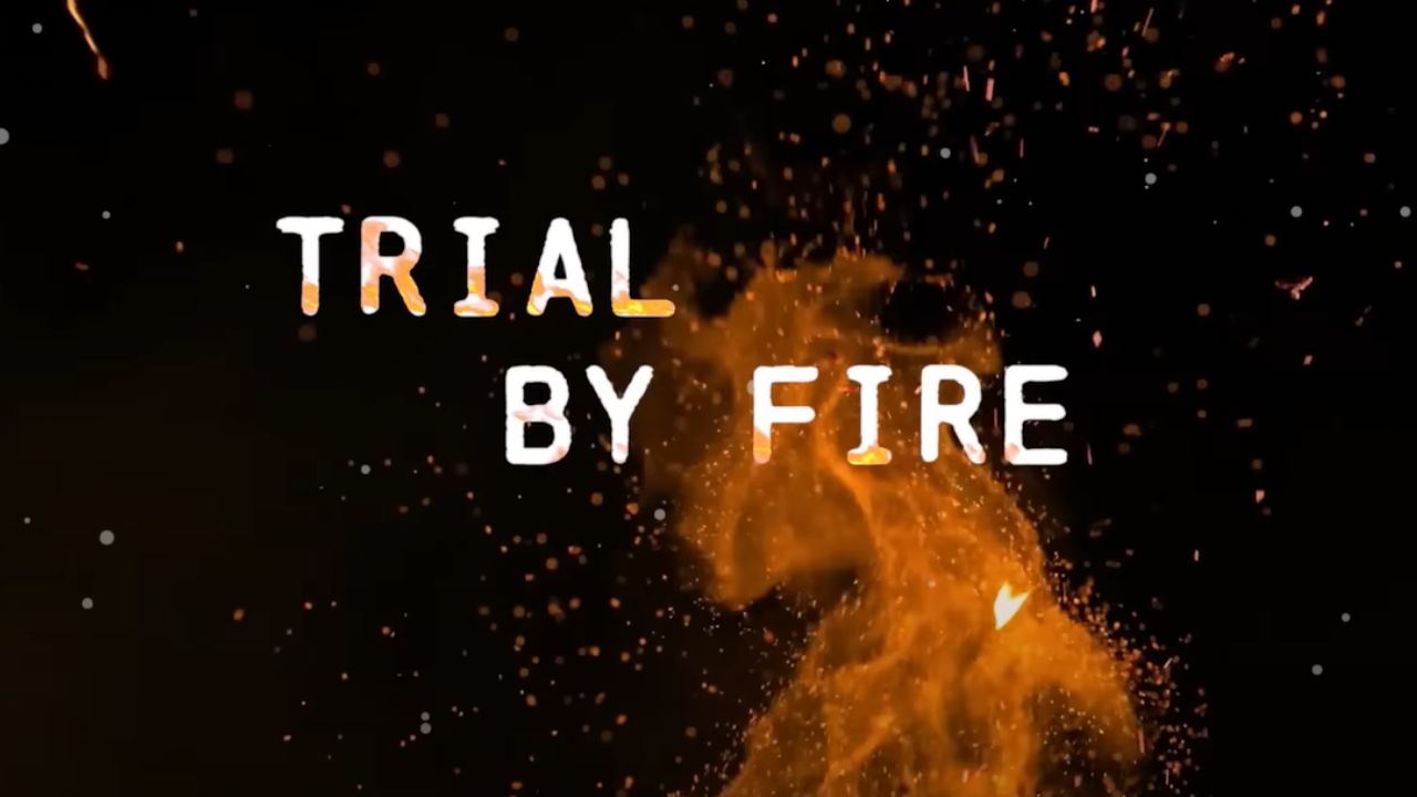 Trial By Fire (Netflix)