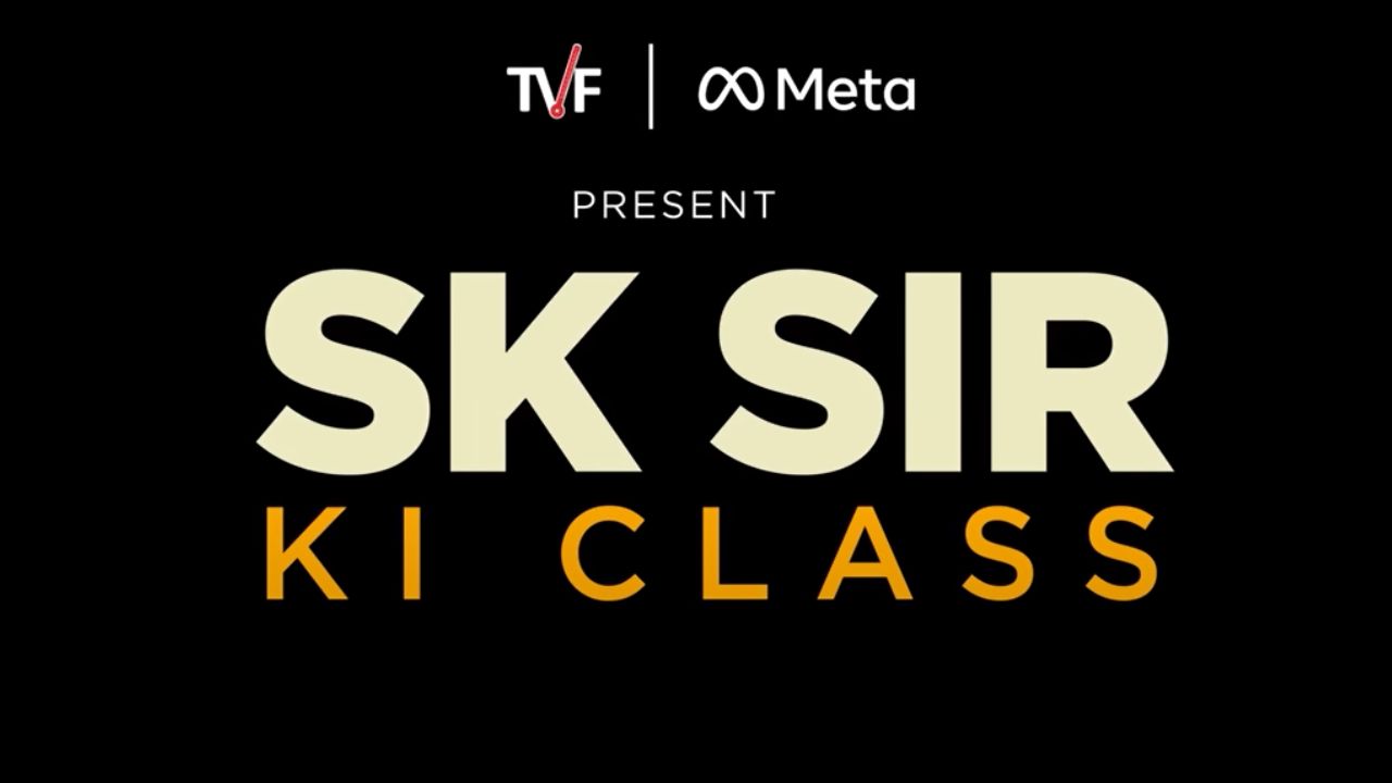 SK Sir Ki Class (TVF)