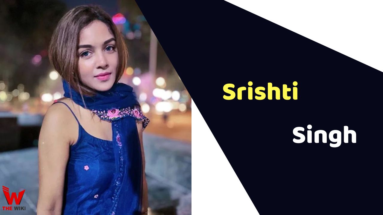 Srishti Singh (Actress)