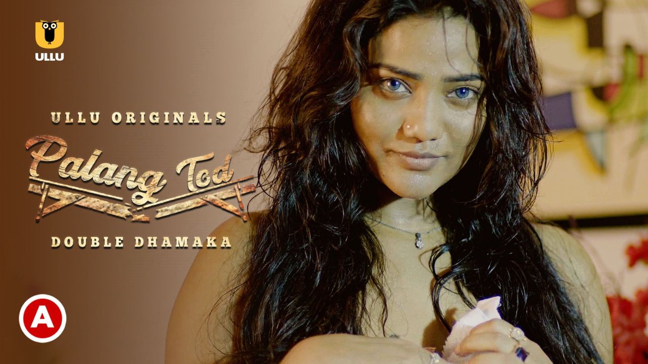 Palang Tod Double Dhamaka (Ullu)