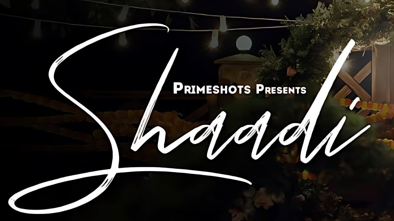 Shaadi (Prime Shot)